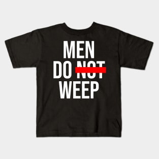 Men Do Weep - Dark Kids T-Shirt